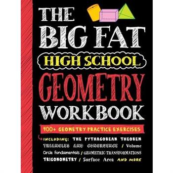 Big Fat High School Geometry Workbook