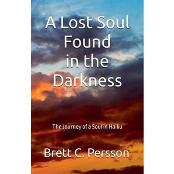A Lost Soul Found in the Darkness