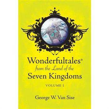 Wonderfultales(R) from the Land of the Seven Kingdoms
