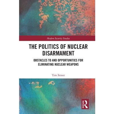 The Politics of Nuclear Disarmament