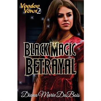 Black Magic Betrayal