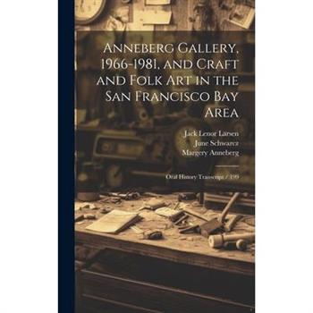 Anneberg Gallery, 1966-1981, and Craft and Folk art in the San Francisco Bay Area