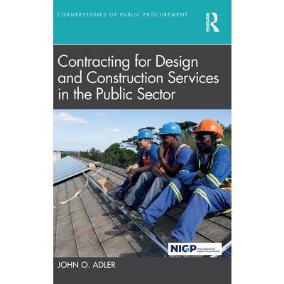 Contracting for Design and Construction Services in the Public Sector