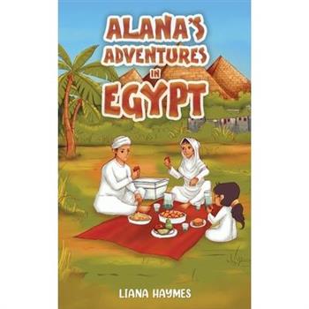 Alana's Adventures in Egypt