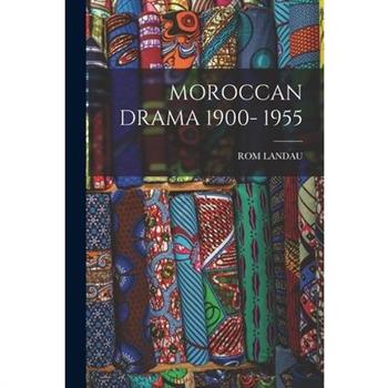 Moroccan Drama 1900- 1955