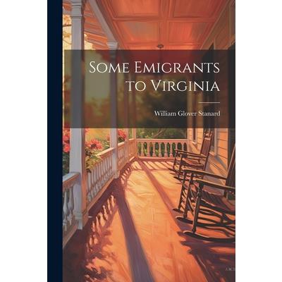 Some Emigrants to Virginia