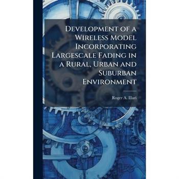 Development of a Wireless Model Incorporating Largescale Fading in a Rural, Urban and Suburban Environment