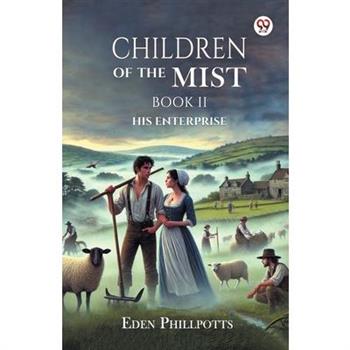 Children Of The Mist Book II His Enterprise