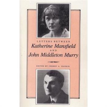 Letters Between Katherine Mansfield and John Middleton Murray