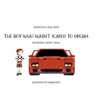 The Boy Who Wasn’t Scared to Dream