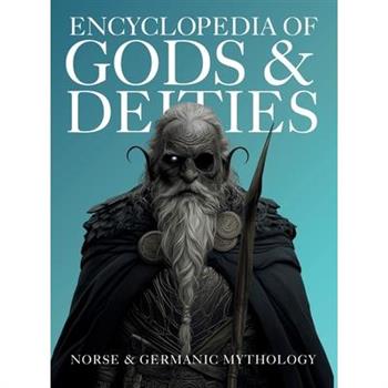 Encyclopedia of Gods & Deities - Norse & Germanic Mythology