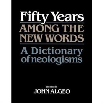 Fifty Years Among the New Words