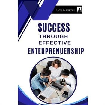 Success Through Effective Entrepreneurship