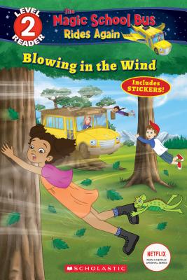 Blowing in the Wind (Magic School Bus Rides Again: Scholastic Reader  Level 2)