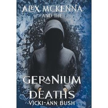 Alex McKenna and the Geranium Deaths