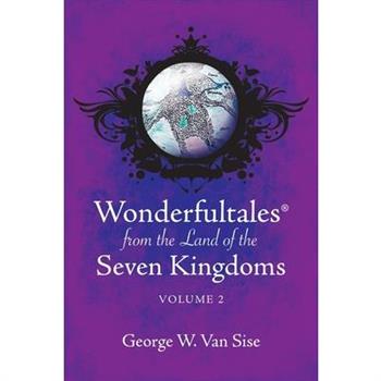 Wonderfultales(R) from the Land of the Seven Kingdoms