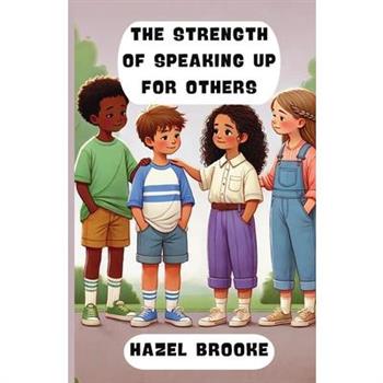 The Strength of Speaking Up for Others