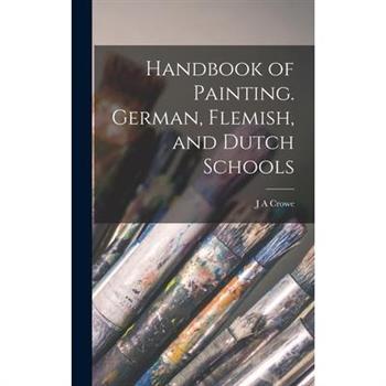 Handbook of Painting. German, Flemish, and Dutch Schools