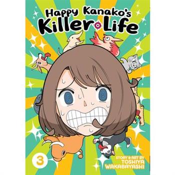 Happy Kanako’s Killer Life Vol. 3