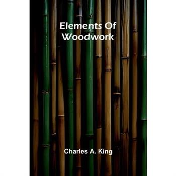 Elements Of Woodwork
