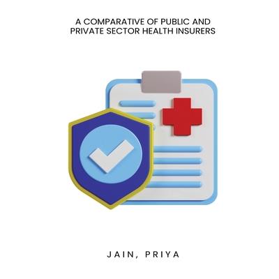 A comparative of public and private sector health insurers