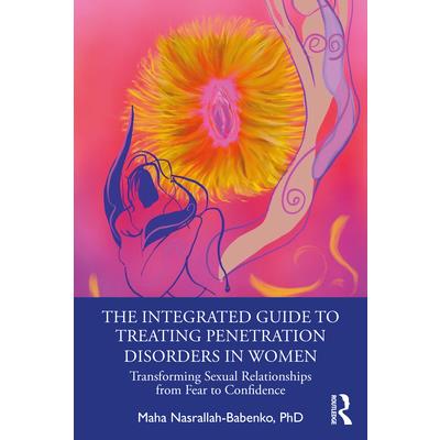 The Integrated Guide to Treating Penetration Disorders in Women