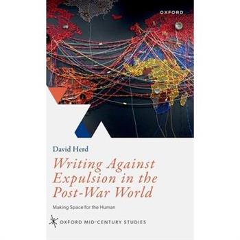 Writing Against Expulsion in the Post-War World