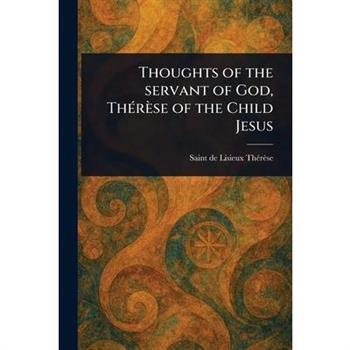 Thoughts of the Servant of God, Th矇r癡se of the Child Jesus