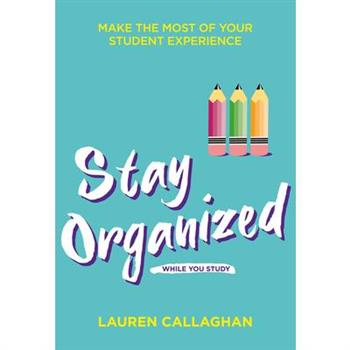 Stay Organized While You Study