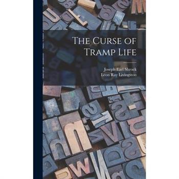 The Curse of Tramp Life