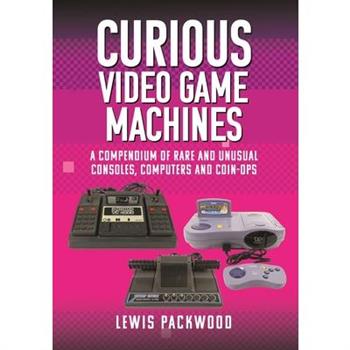 Curious Video Game Machines