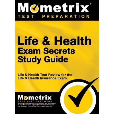 Life & Health Exam Secrets Study Guide