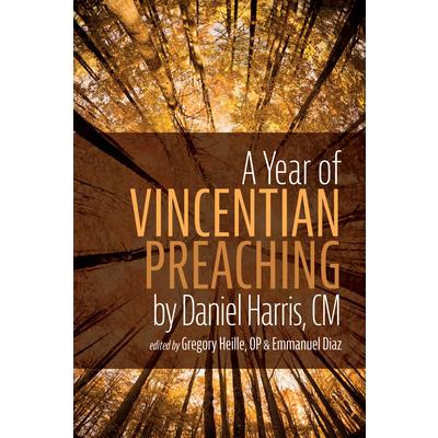 A Year of Vincentian Preaching by Daniel Harris, CM