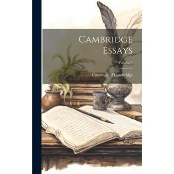Cambridge Essays; Volume 1