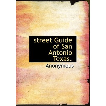 Street Guide of San Antonio Texas.
