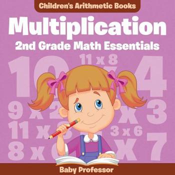 Multiplication 2Nd Grade Math Essentials Children’s Arithmetic Books