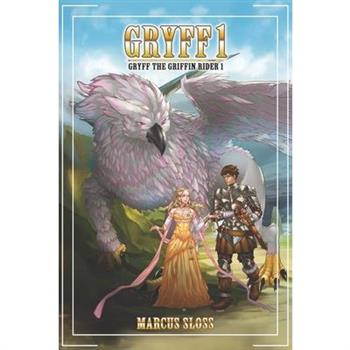 Gryff The Griffin Rider