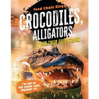 Crocodiles and Alligators