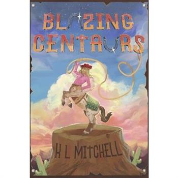 Blazing Centaurs