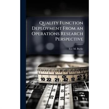 Quality Function Deployment From an Operations Research Perspective