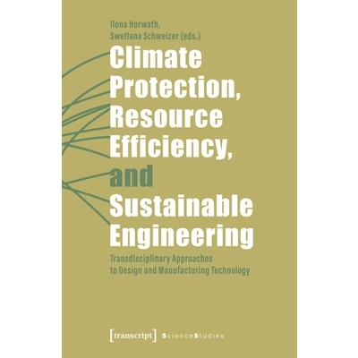 Climate Protection, Resource Efficiency, and Sustainable Engineering
