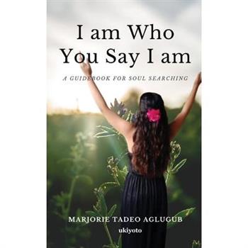 I am Who You Say I am
