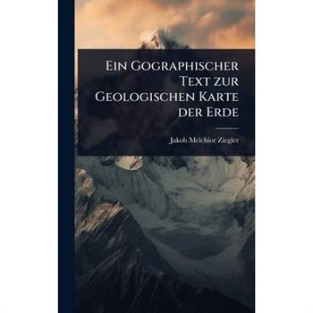 Ein Gographischer Text zur Geologischen Karte der Erde
