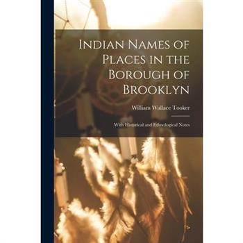 Indian Names of Places in the Borough of Brooklyn