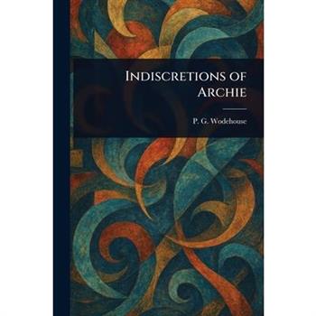 Indiscretions of Archie