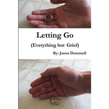 Letting Go (Everything but Grief)