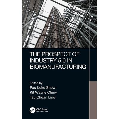 The Prospect of Industry 5.0 in Biomanufacturing
