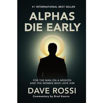 Alphas Die Early
