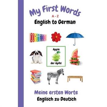 My First Words A - Z English to German