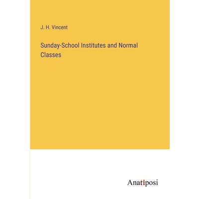Sunday-School Institutes and Normal Classes